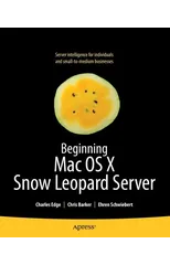 Beginning Mac OS X Snow Leopard Server