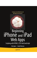 Beginning iPhone and iPad Web Apps