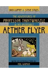 The Adventures of Professor Thintwhistle and His Incredible Aether Flyer
