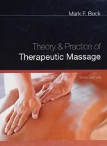 Theory and Practice of Therapeutic Massage