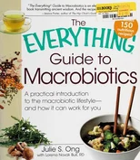 The Everything Guide to Macrobiotics