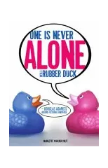 One is Never Alone with a Rubber Duck