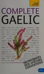 Complete Gaelic Beginner to Intermediate Book and Audio Course