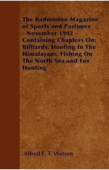The Badminton Magazine Of Sports And Pastimes - November 1902 - Containing Chapters On