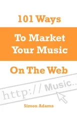 101 Ways to Market Your Music On the Web