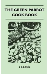 The Green Parrot Cook Book