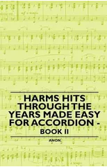 Harms Hits Through the Years Made Easy for Accordion - Book II