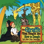 The Giraffe That Taught Me How To Laugh