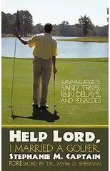 Help Lord, I Married A Golfer