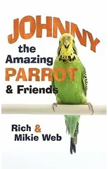 Johnny the Amazing Parrot and Friends