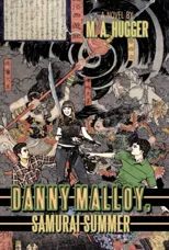 Danny Malloy, Samurai Summer