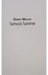 Danny Malloy, Samurai Summer
