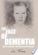 The Face of Dementia