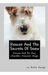 Roscoe And The Secrets Of Snow