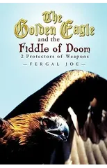 The Golden Eagle and the Fiddle of Doom