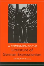 A Companion to the Literature of German Expressionism
