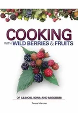 Cooking Wild Berries Fruits of IL, IA, MO