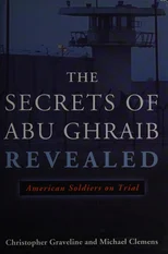 The Secrets of Abu Ghraib Revealed