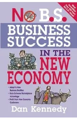 No B.S. Business Success for the New Economy