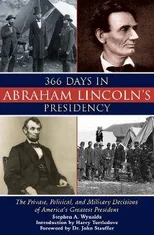 366 Days in Abraham Lincoln's Presidency