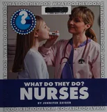 What Do They Do? Nurses