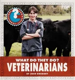 What Do They Do? Veterinarians