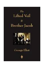 The Lifted Veil and Brother Jacob