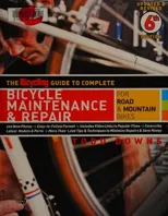 The Bicycling Guide to Complete Bicycle Maintenance & Repair