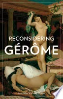 Reconsidering Gerome