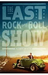 THE Last Rock and Roll Show