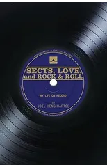 Sects, Love, and Rock & Roll