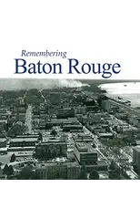 Remembering Baton Rouge
