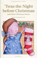 Twas The Night Before Christmas and Other Christmas Stories