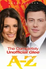 Completely Unofficial Glee A-Z