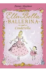 Ella Bella Ballerina and Cinderella