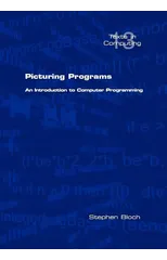 Picturing Programs. An Introduction to Computer Programming
