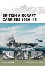 British Aircraft Carriers 1939–45