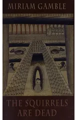 The Squirrels Are Dead