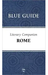 Blue Guide Literary Companion Rome