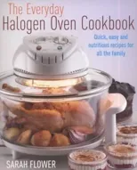 The Everyday Halogen Oven Cookbook