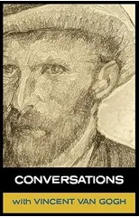 Conversations with Van Gogh