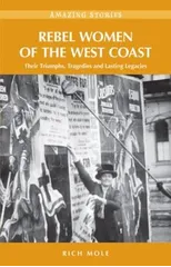 Rebel Women of the West Coast