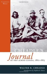 Cheadle's Journal Of Trip Across Canada