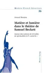 Matiere Et Lumiere Dans Le Theatre de Samuel Beckett