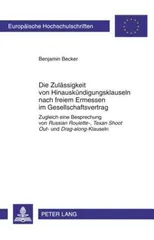 Die Zulaessigkeit von Hinauskuendigungsklauseln nach freiem Ermessen im Gesellschaftsvertrag