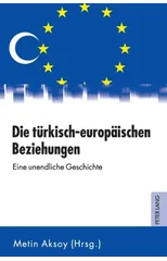 Die tuerkisch-europaeischen Beziehungen