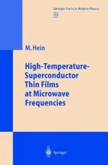 High-Temperature-Superconductor Thin Films at Microwave Frequencies (Softcover Reprint of the Original 1st 1999)