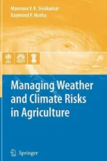 Managing Weather and Climate Risks in Agriculture