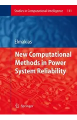 New Computational Methods in Power System Reliability