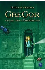 Gregor Und Die Graue Prophezeiung